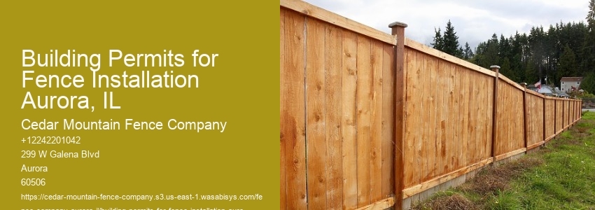 Building Permits for Fence Installation Aurora, IL